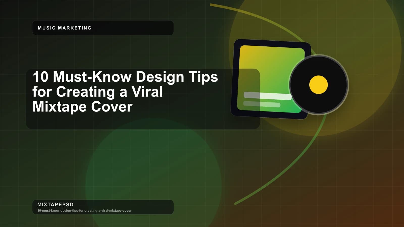 10 Must-Know Design Tips for Creating a Viral Mixtape Cover updated for 2026 MixtapePSD tutorial artwork