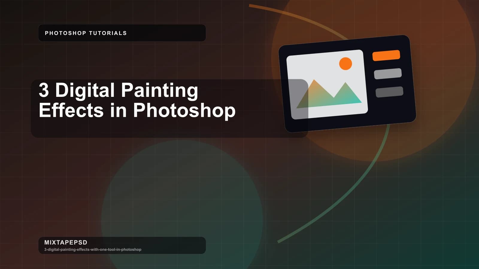 3 Digital Painting Effects in Photoshop updated for 2026 MixtapePSD tutorial artwork