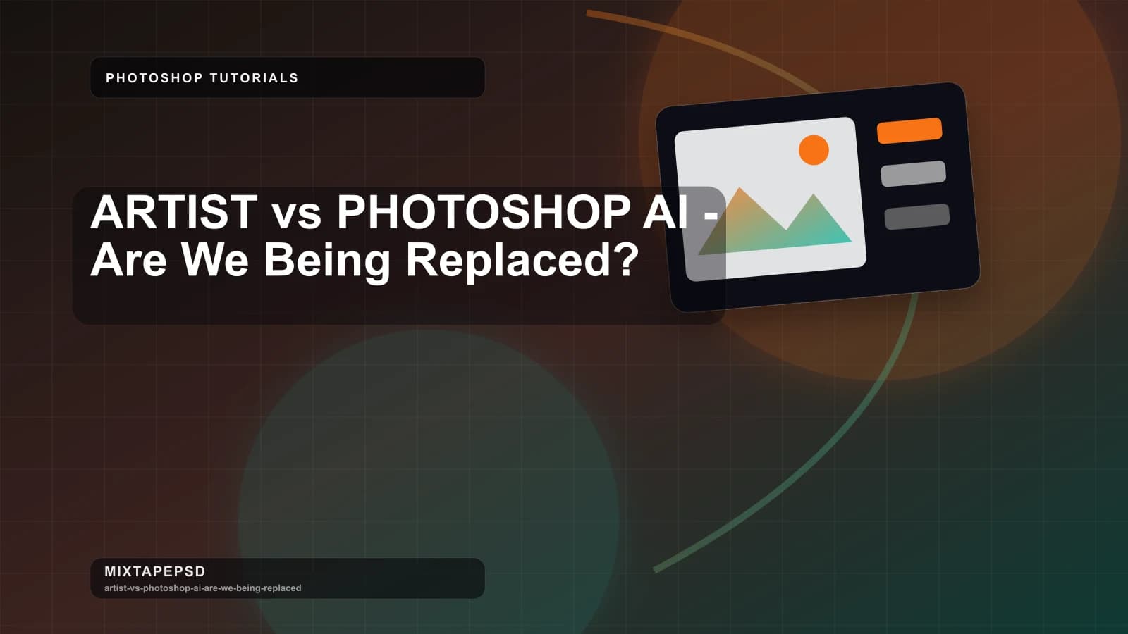 ARTIST vs PHOTOSHOP AI - Are We Being Replaced? updated for 2026 MixtapePSD tutorial artwork