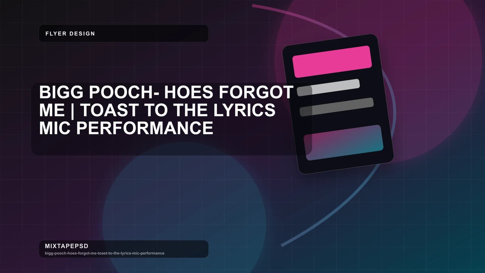 BIGG POOCH- HOES FORGOT ME | TOAST TO THE LYRICS MIC PERFORMANCE updated for 2026 MixtapePSD tutorial artwork
