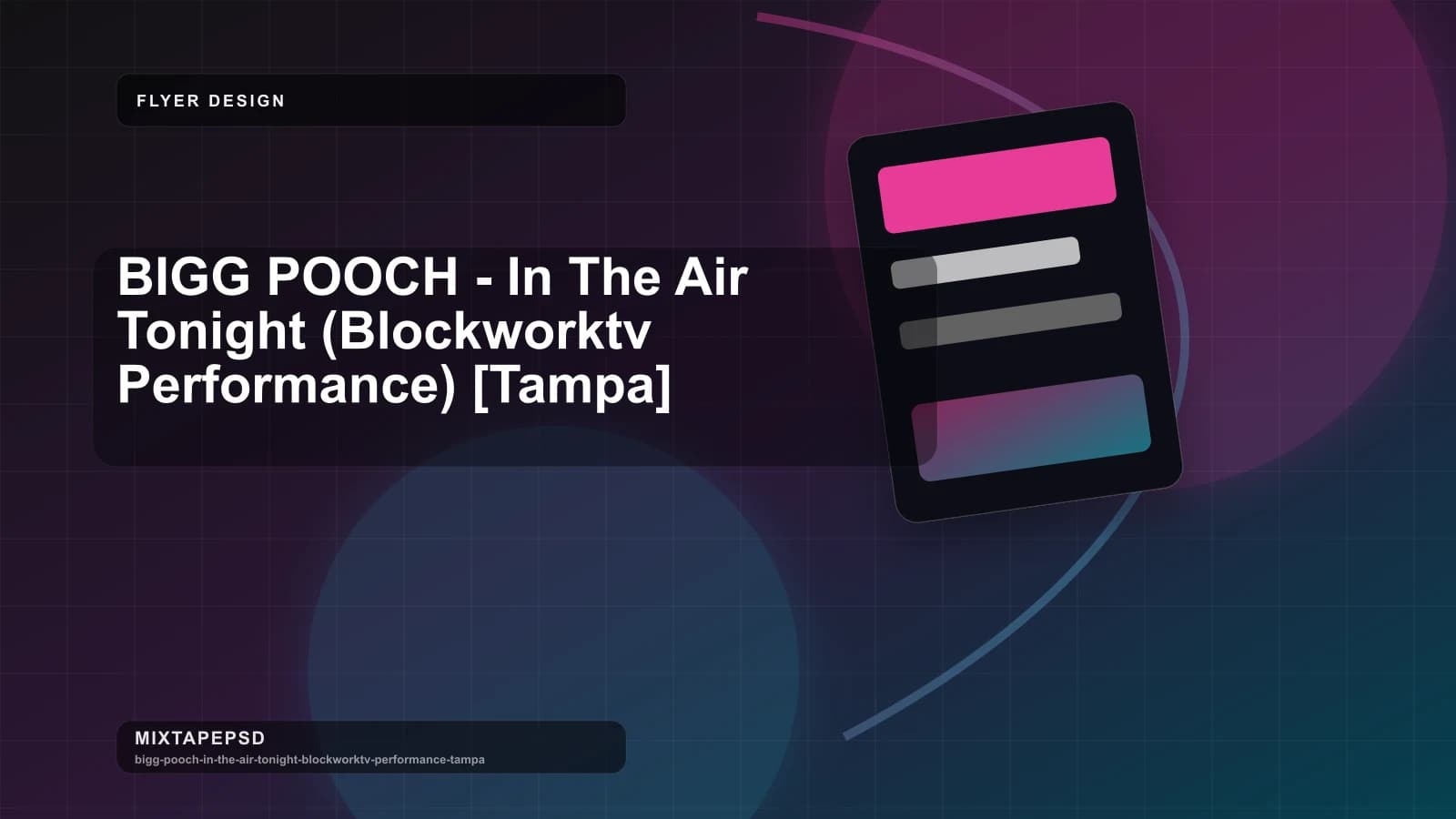 BIGG POOCH - In The Air Tonight (Blockworktv Performance) [Tampa] updated for 2026 MixtapePSD tutorial artwork