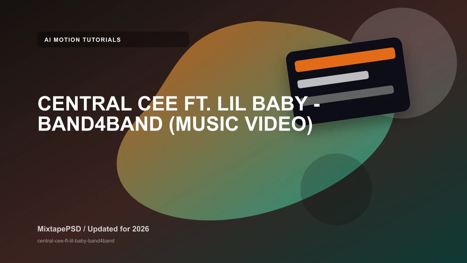 CENTRAL CEE FT. LIL BABY - BAND4BAND (MUSIC VIDEO) updated for 2026 MixtapePSD tutorial artwork