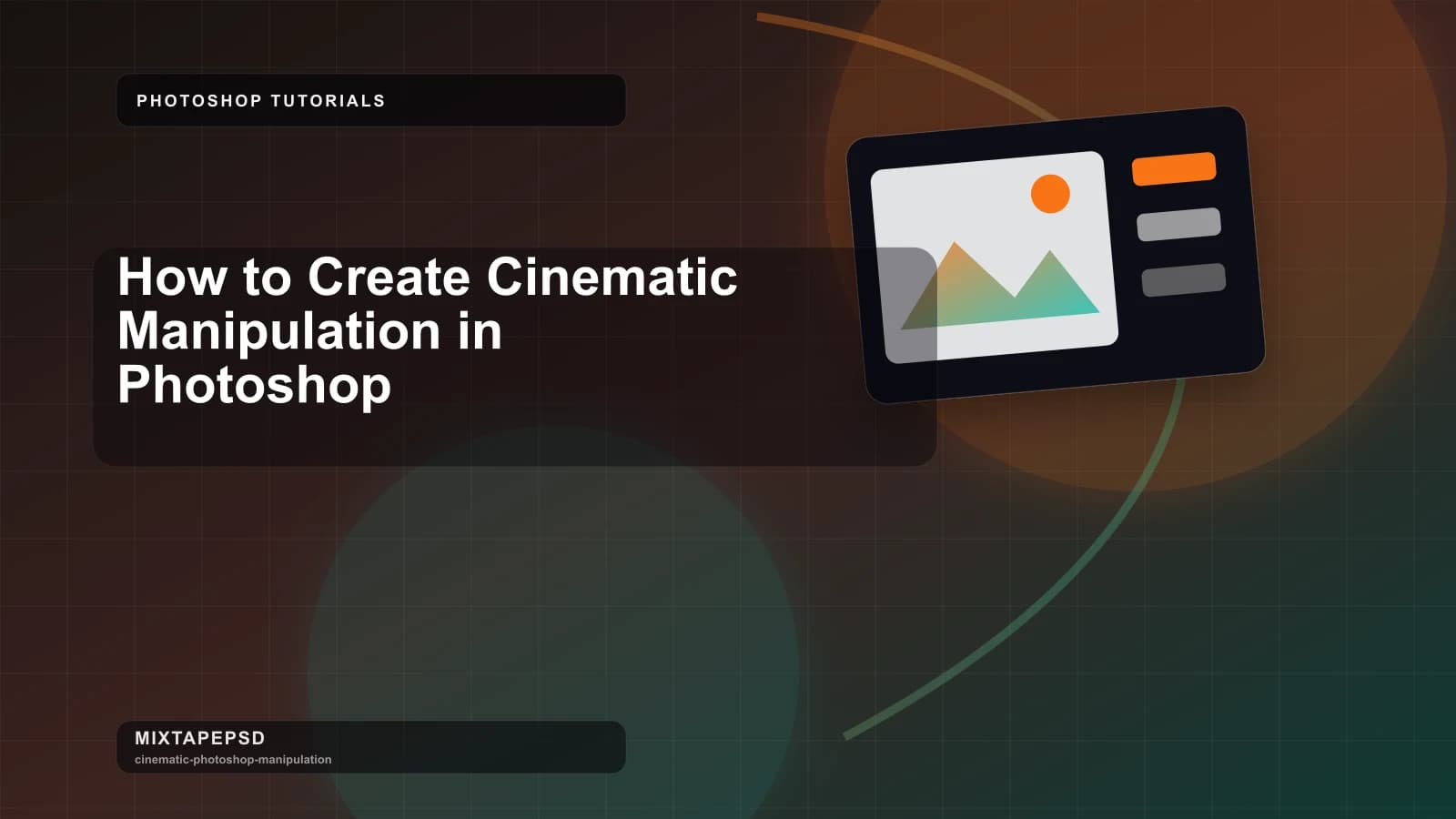 How to Create Cinematic Manipulation in Photoshop updated for 2026 MixtapePSD tutorial artwork
