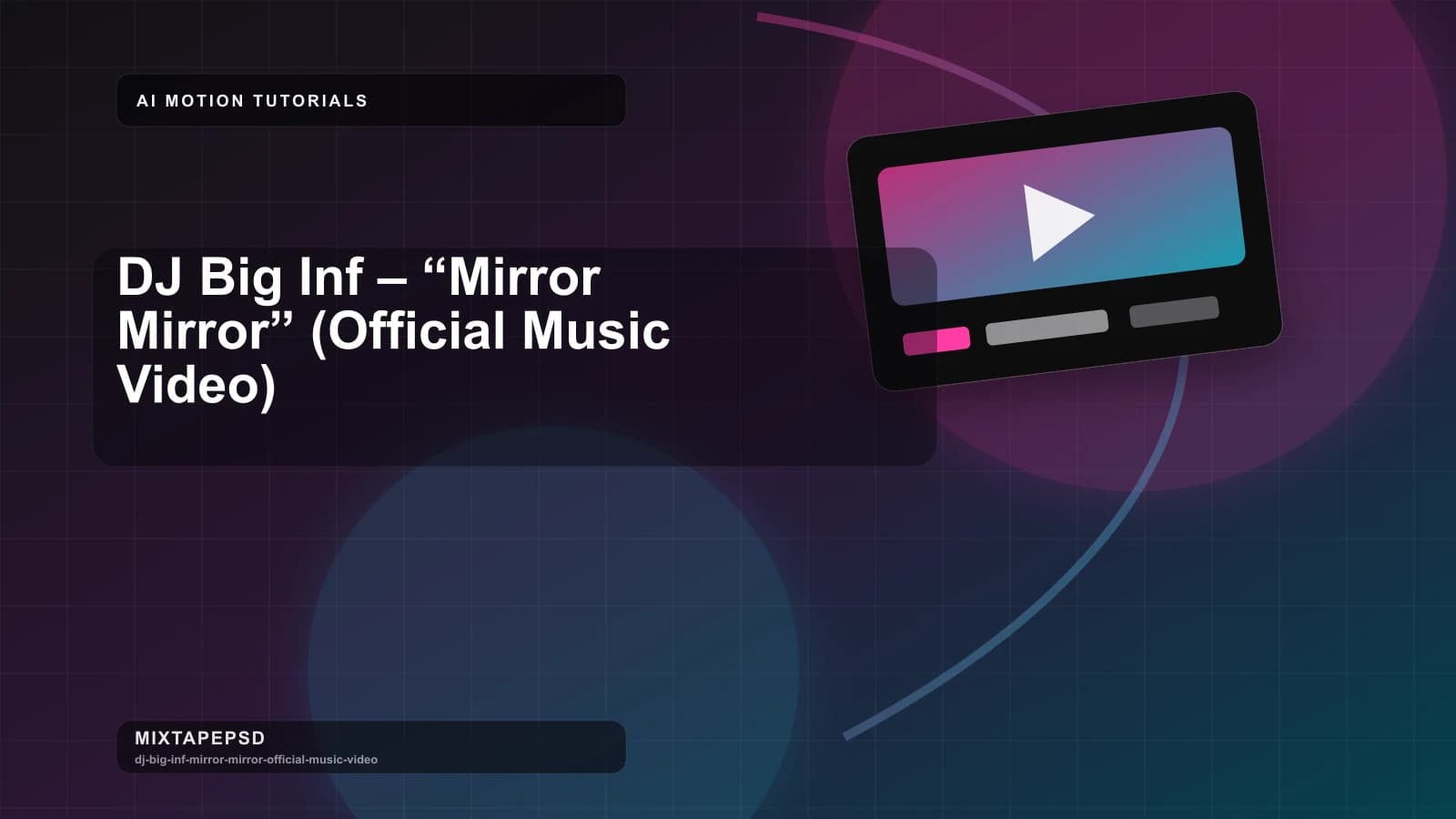 DJ Big Inf – “Mirror Mirror” (Official Music Video) updated for 2026 MixtapePSD tutorial artwork