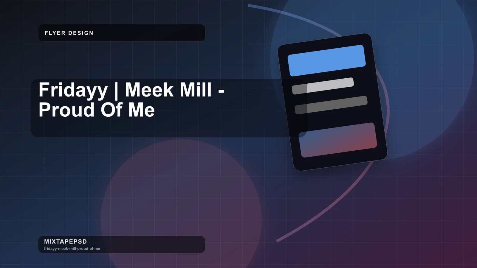 Fridayy | Meek Mill - Proud Of Me updated for 2026 MixtapePSD tutorial artwork