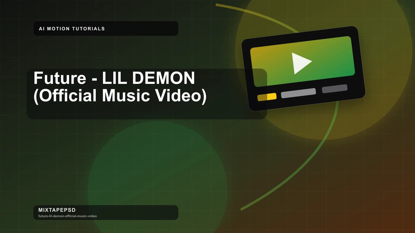 Future - LIL DEMON (Official Music Video) updated for 2026 MixtapePSD tutorial artwork