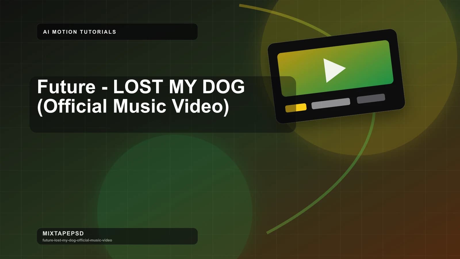 Future - LOST MY DOG (Official Music Video) updated for 2026 MixtapePSD tutorial artwork