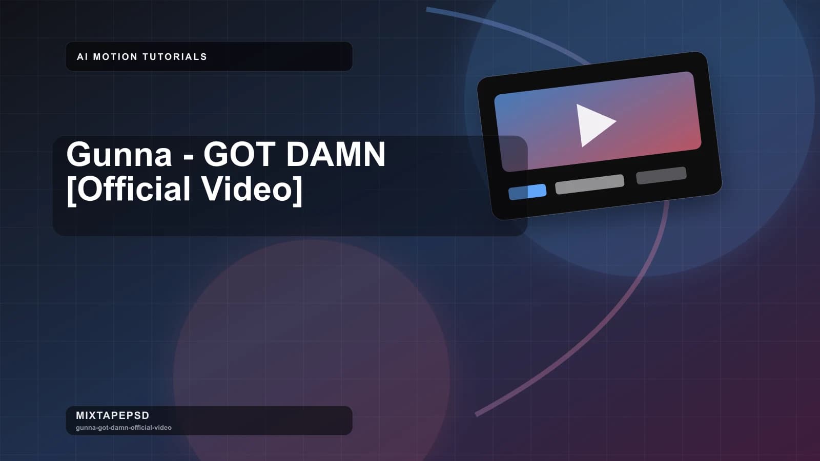 Gunna - GOT DAMN [Official Video] updated for 2026 MixtapePSD tutorial artwork