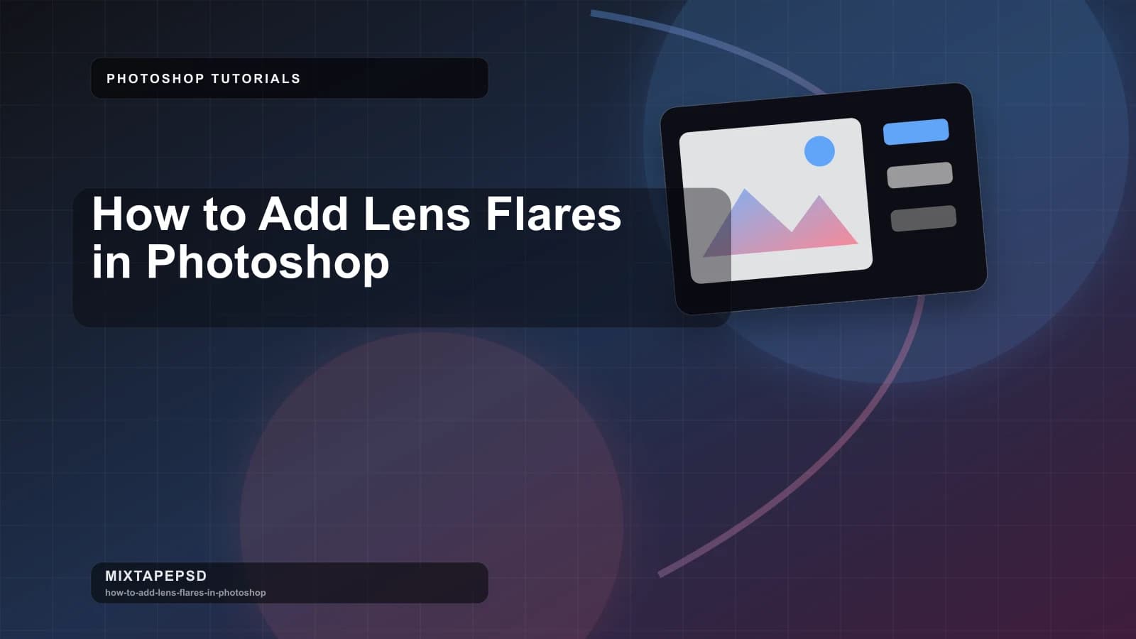 How to Add Lens Flares in Photoshop updated for 2026 MixtapePSD tutorial artwork
