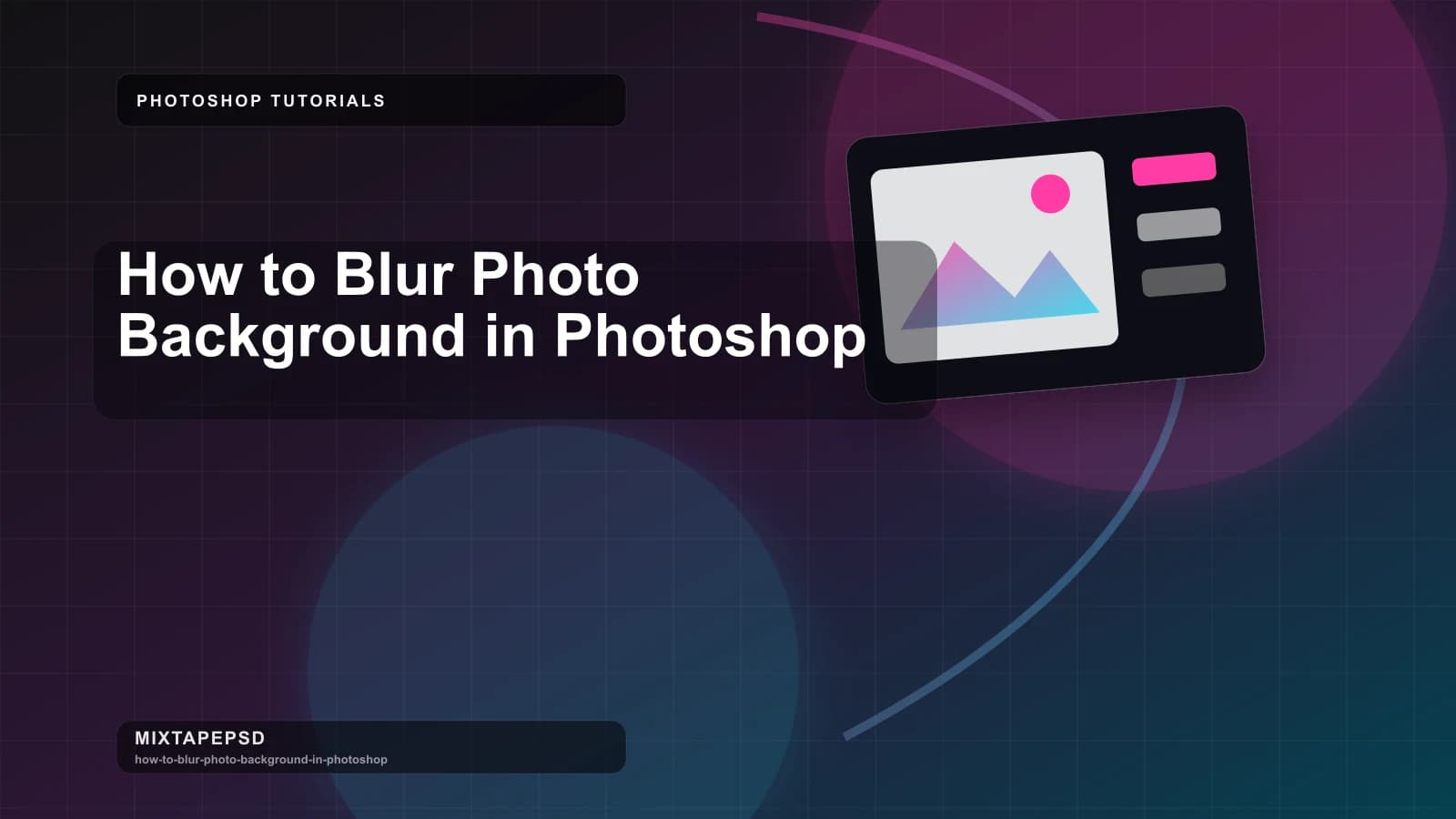 How to Blur Photo Background in Photoshop updated for 2026 MixtapePSD tutorial artwork