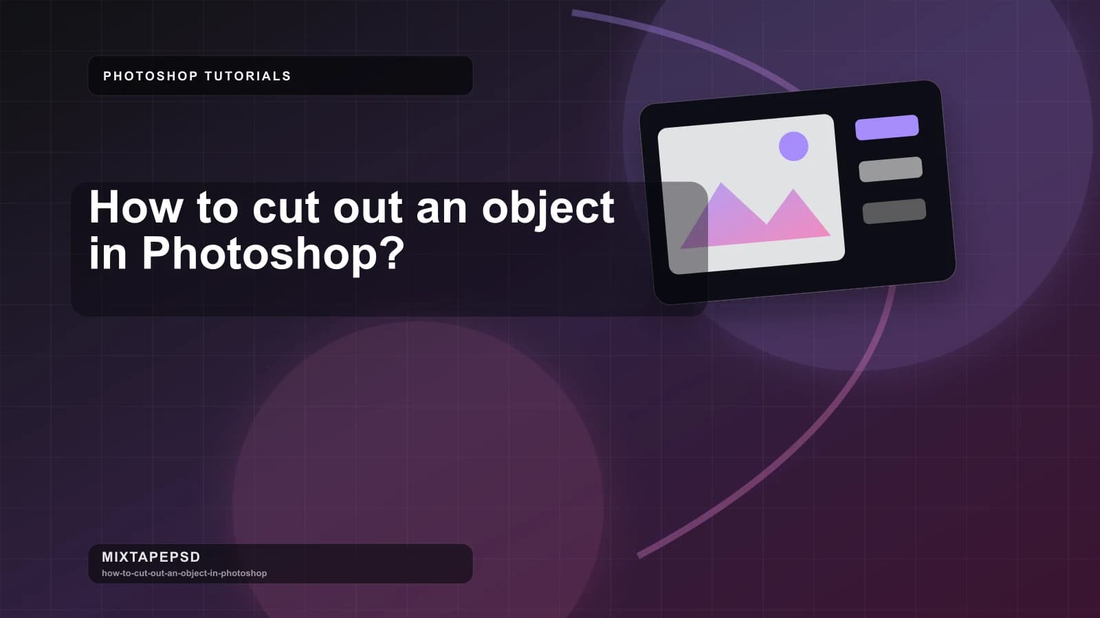 How to cut out an object in Photoshop? updated for 2026 MixtapePSD tutorial artwork