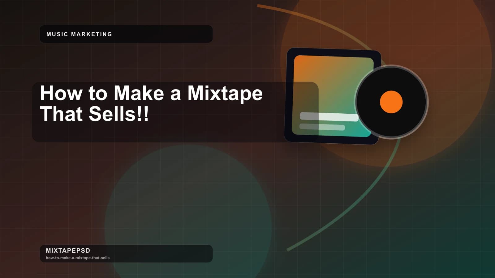 How to Make a Mixtape That Sells!! updated for 2026 MixtapePSD tutorial artwork