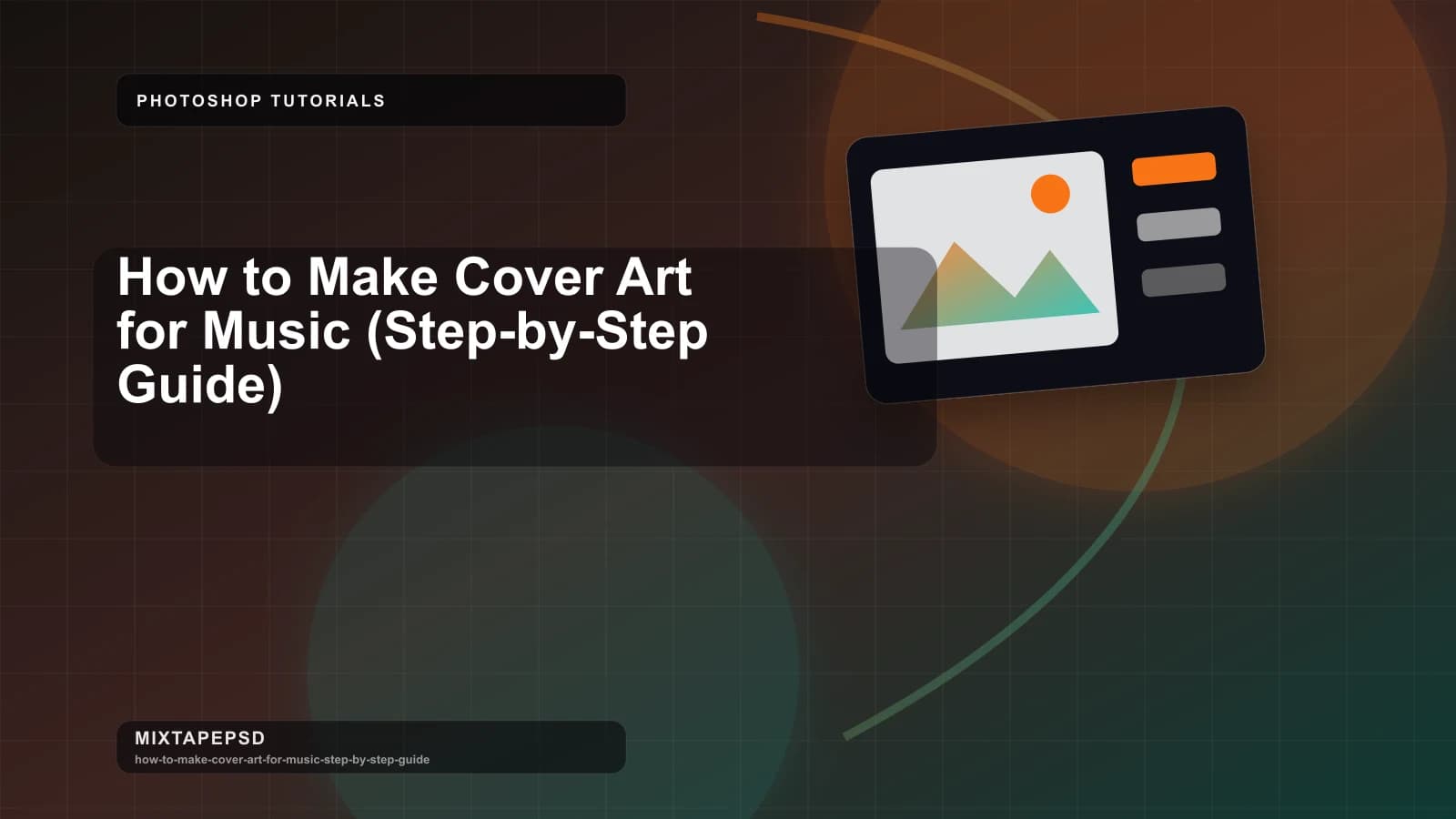 How to Make Cover Art for Music (Step-by-Step Guide) updated for 2026 MixtapePSD tutorial artwork