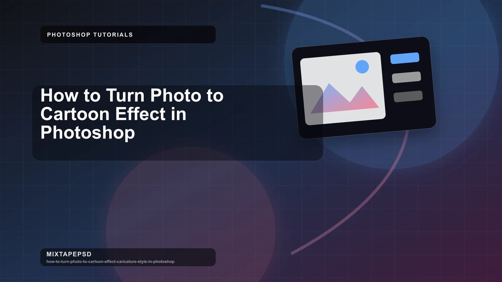 How to Turn Photo to Cartoon Effect in Photoshop updated for 2026 MixtapePSD tutorial artwork