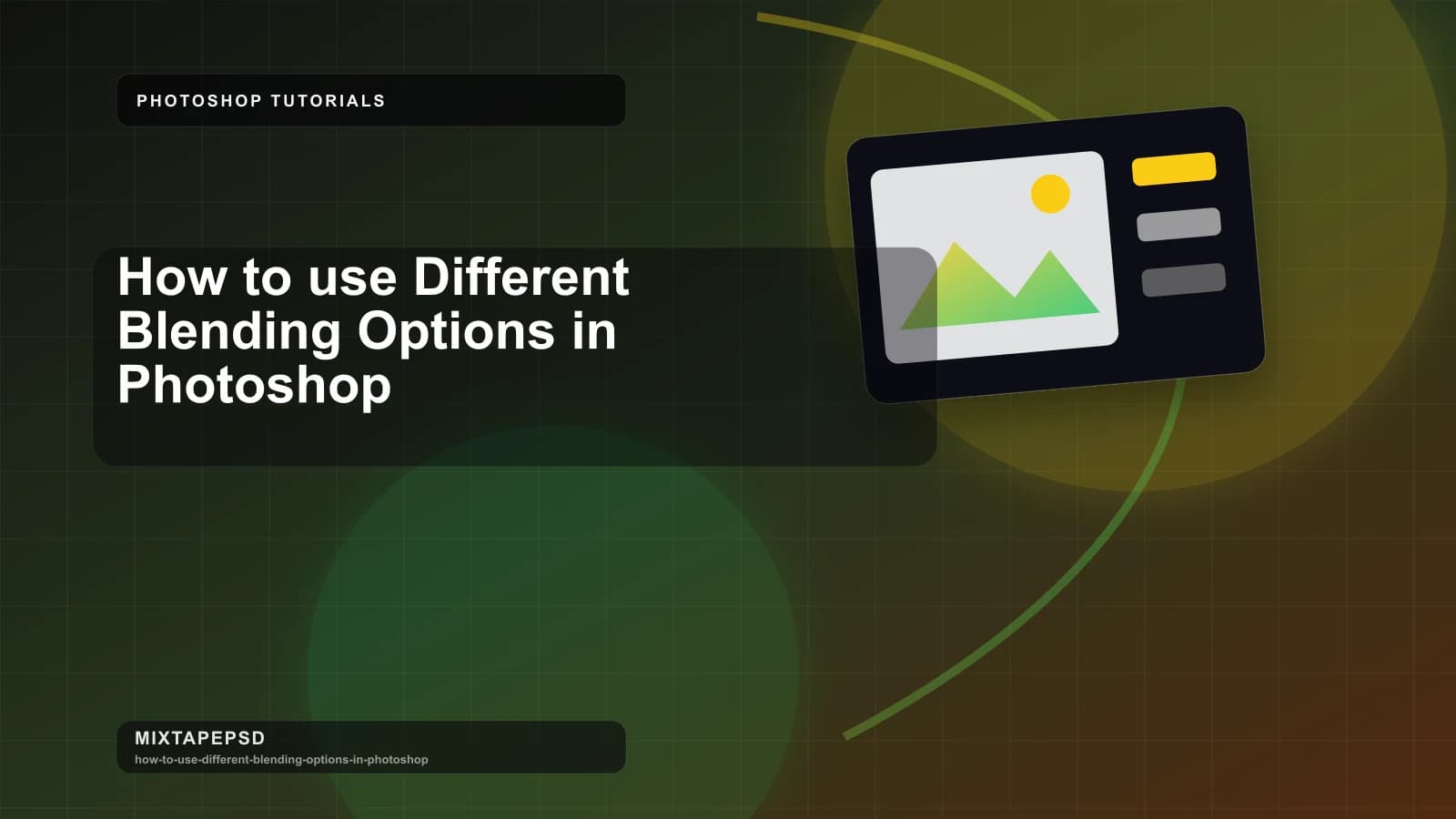 How to use Different Blending Options in Photoshop updated for 2026 MixtapePSD tutorial artwork