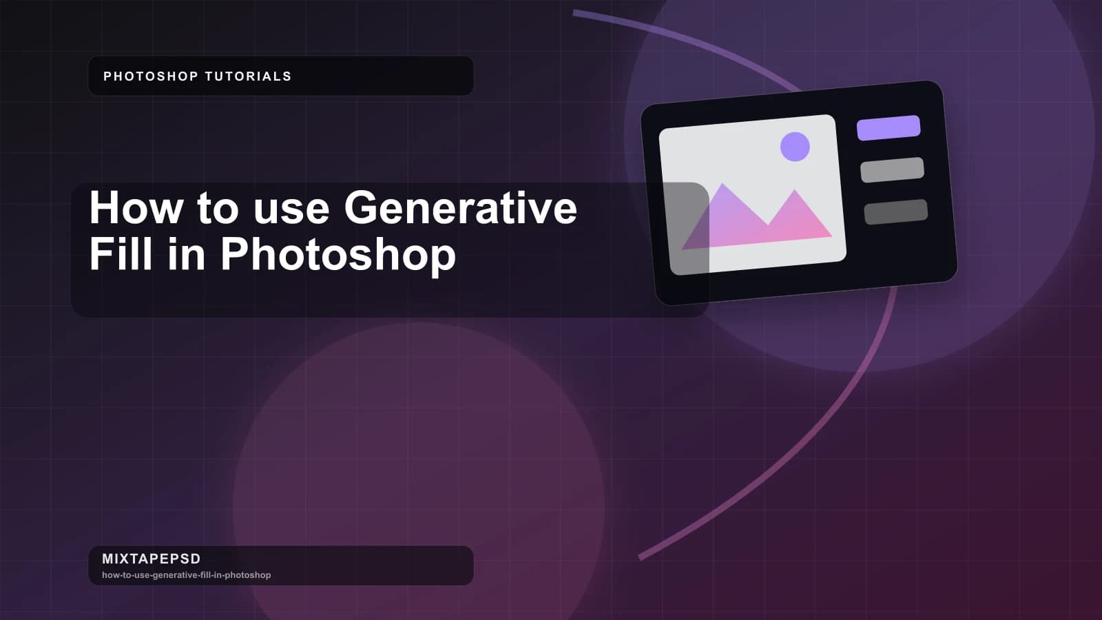 How to use Generative Fill in Photoshop updated for 2026 MixtapePSD tutorial artwork