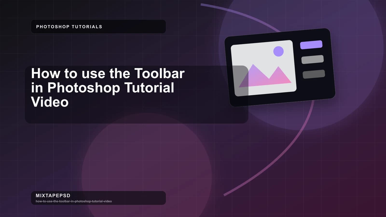 How to use the Toolbar in Photoshop Tutorial Video updated for 2026 MixtapePSD tutorial artwork