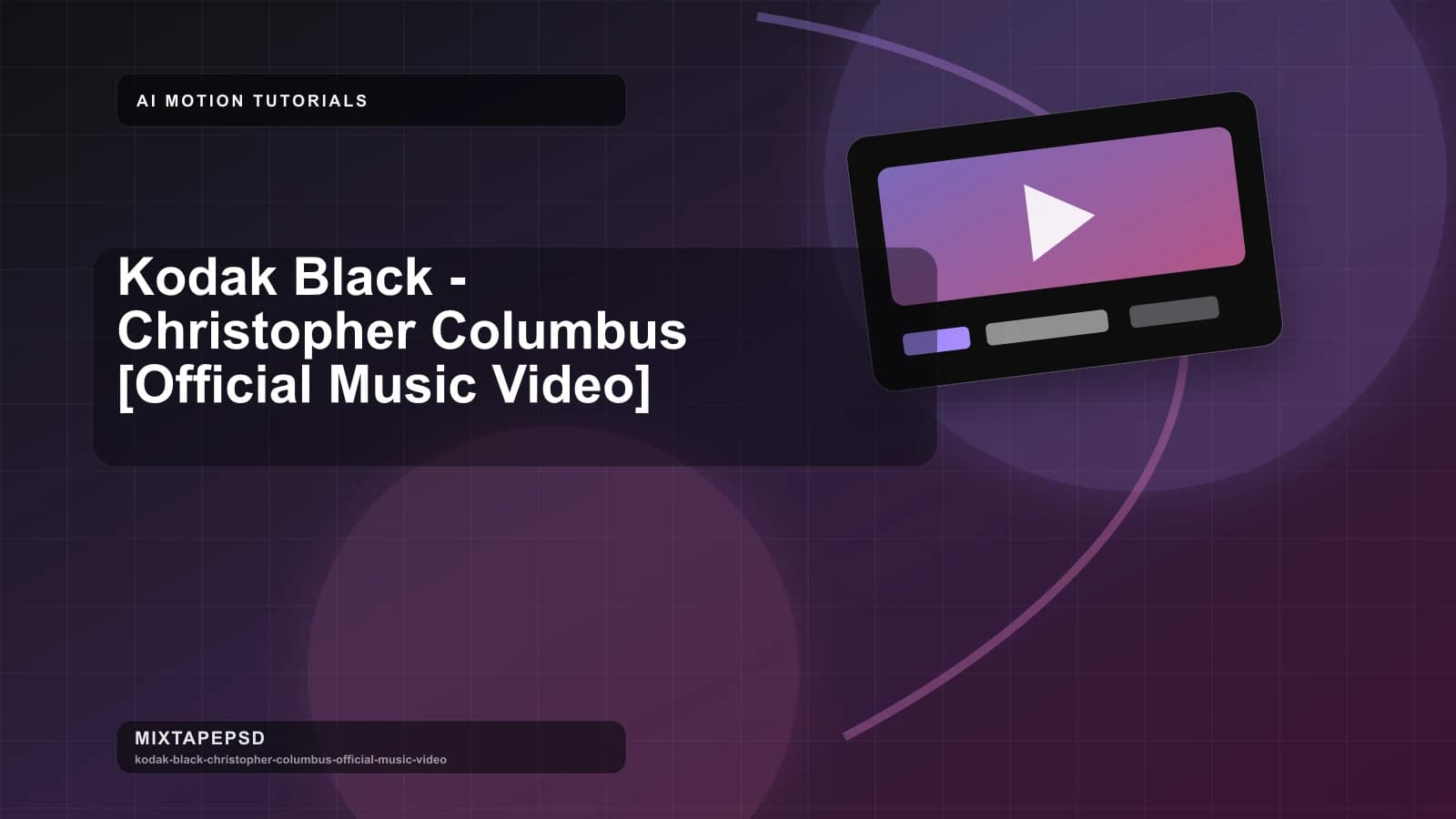 Kodak Black - Christopher Columbus [Official Music Video] updated for 2026 MixtapePSD tutorial artwork