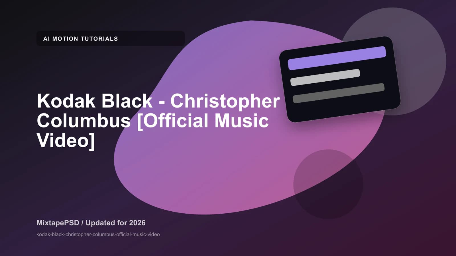 Kodak Black - Christopher Columbus [Official Music Video] updated for 2026 MixtapePSD tutorial artwork