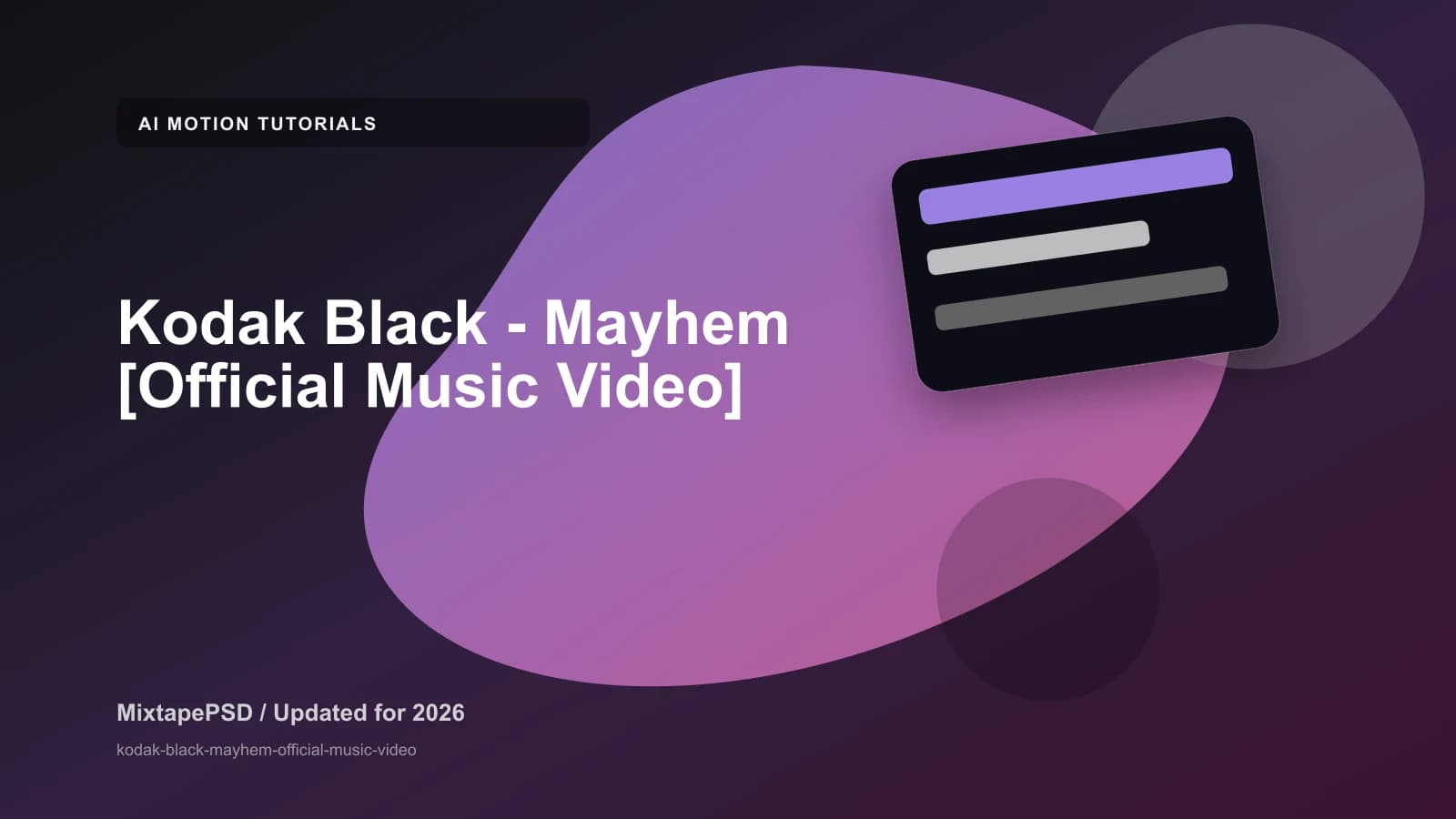Kodak Black - Mayhem [Official Music Video] updated for 2026 MixtapePSD tutorial artwork