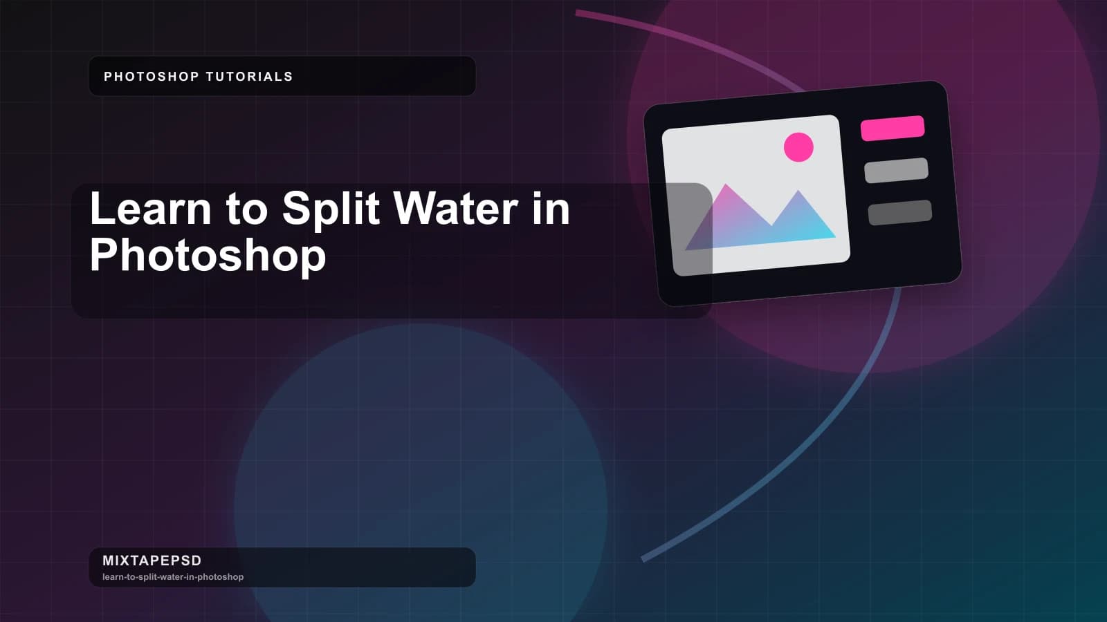 Learn to Split Water in Photoshop updated for 2026 MixtapePSD tutorial artwork
