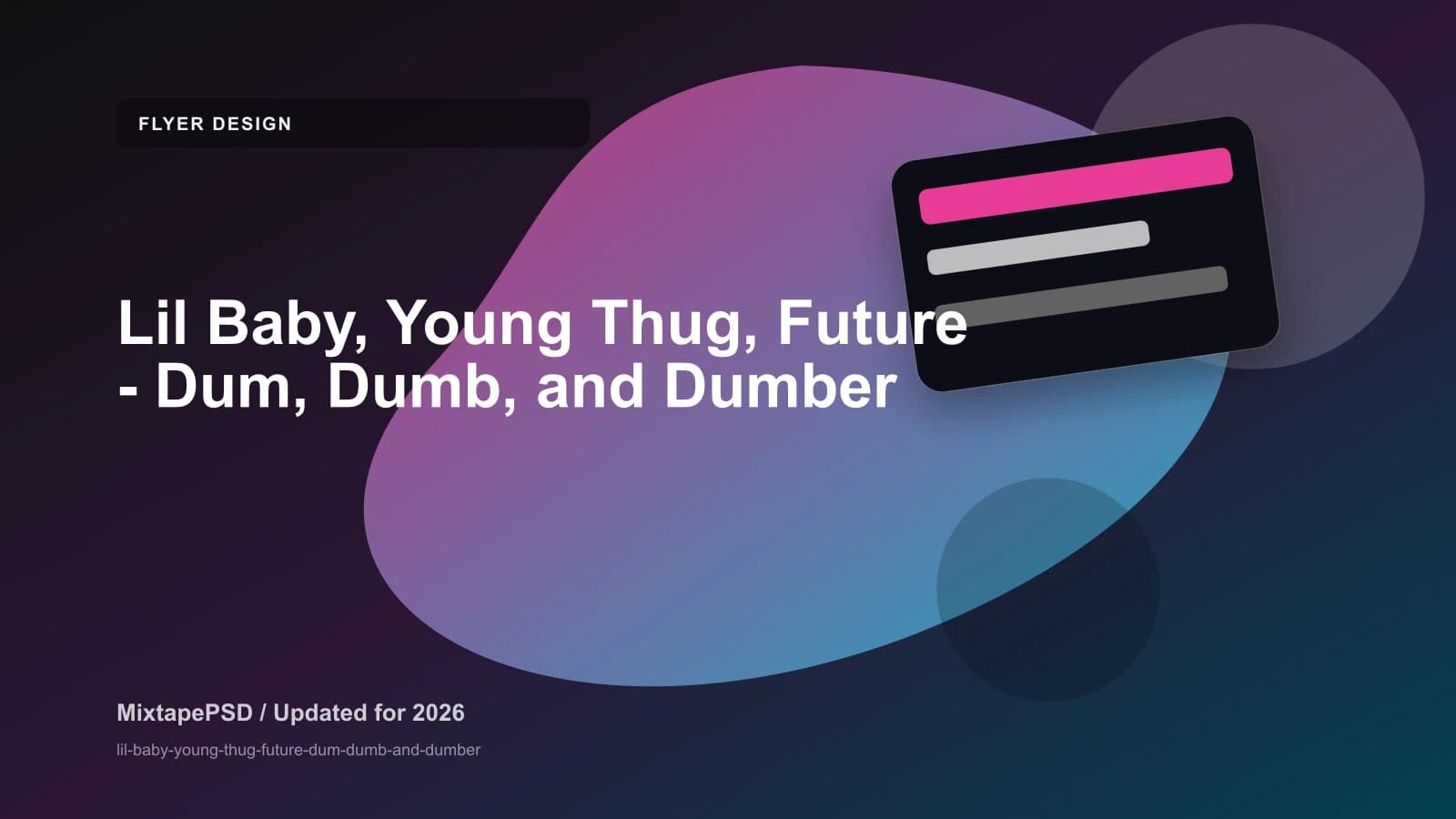 Lil Baby, Young Thug, Future - Dum, Dumb, and Dumber updated for 2026 MixtapePSD tutorial artwork