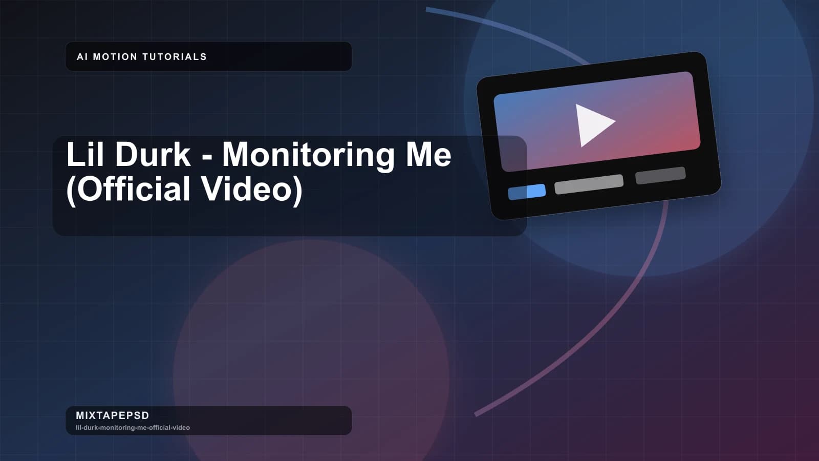 Lil Durk - Monitoring Me (Official Video) updated for 2026 MixtapePSD tutorial artwork