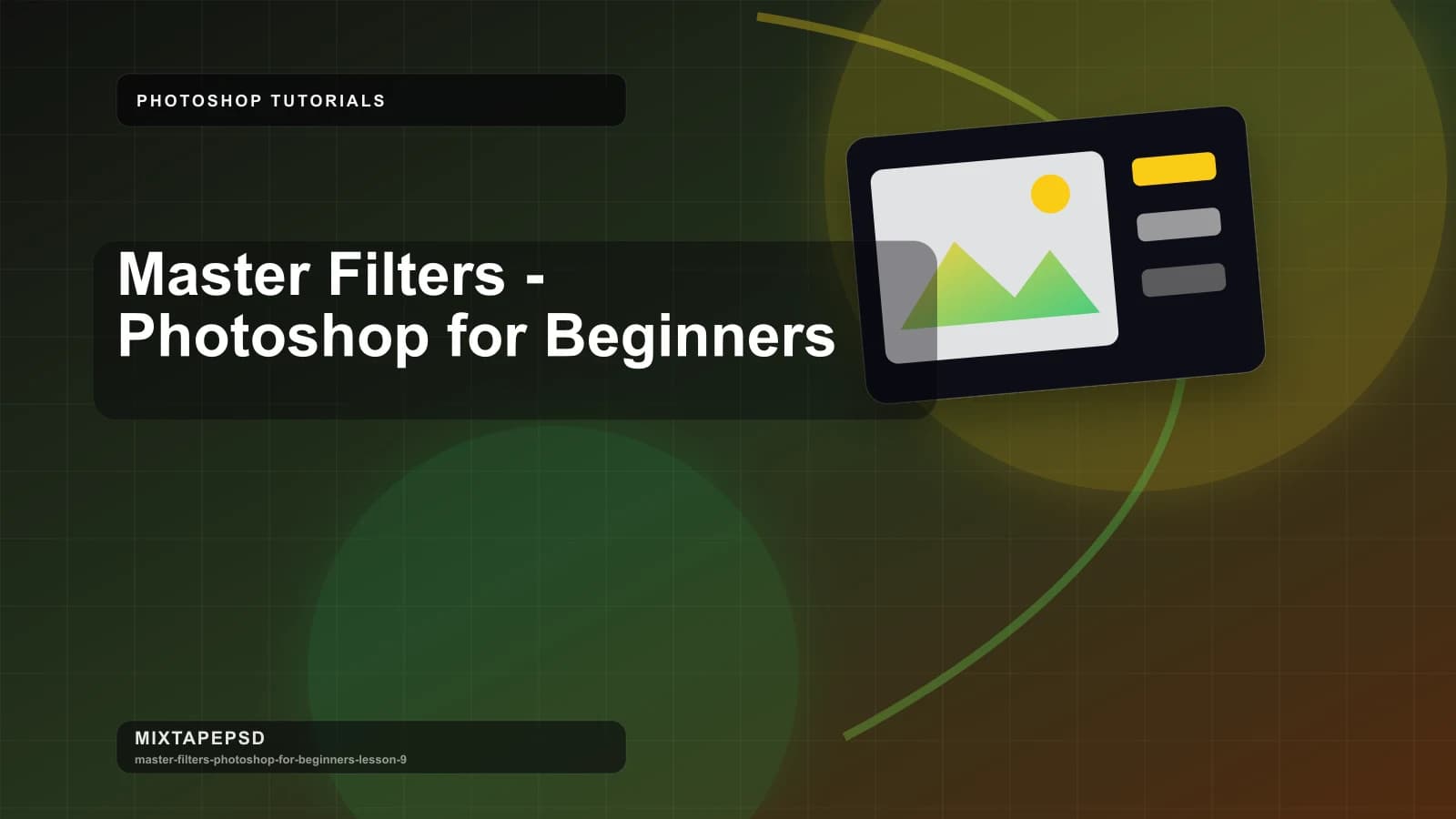 Master Filters - Photoshop for Beginners updated for 2026 MixtapePSD tutorial artwork