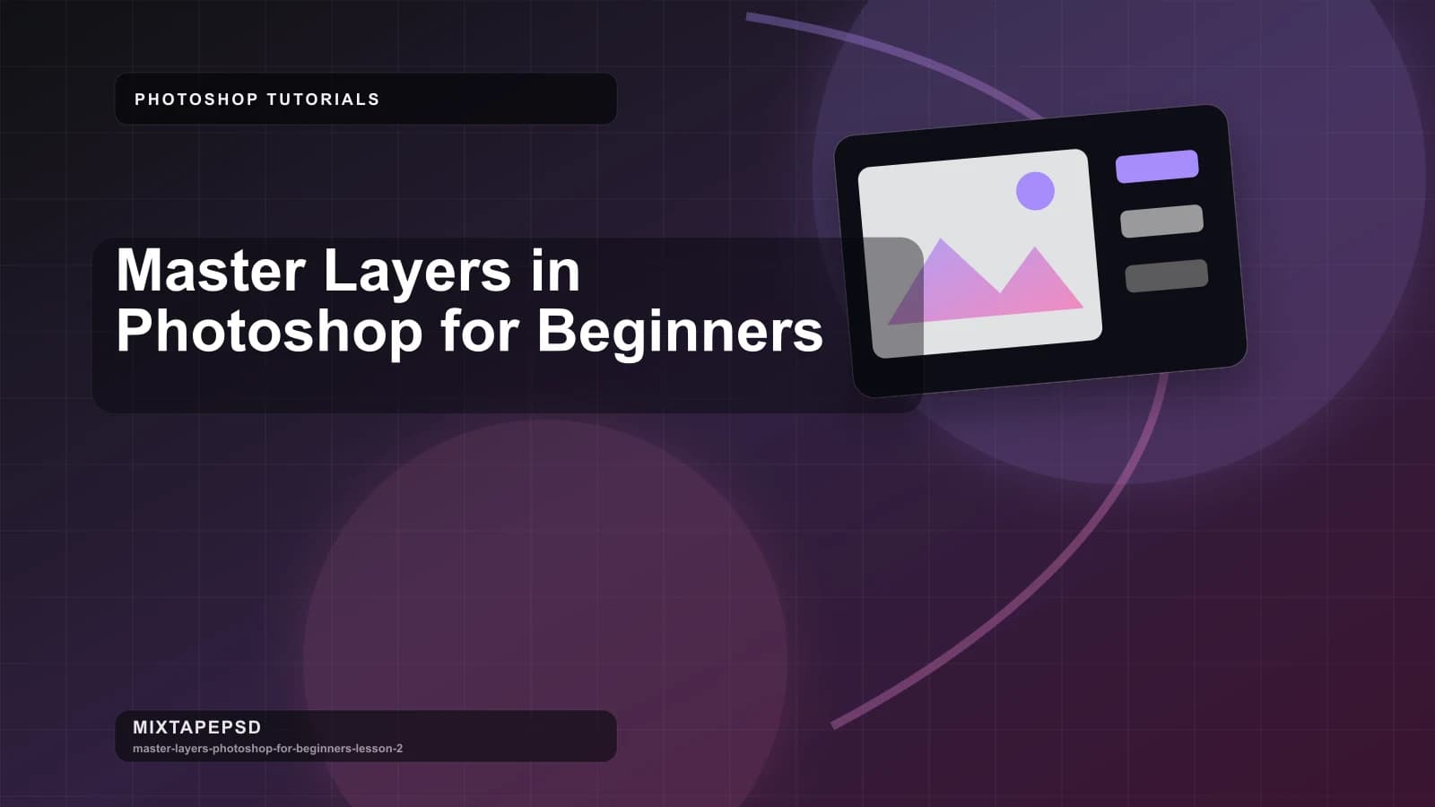 Master Layers in Photoshop for Beginners updated for 2026 MixtapePSD tutorial artwork