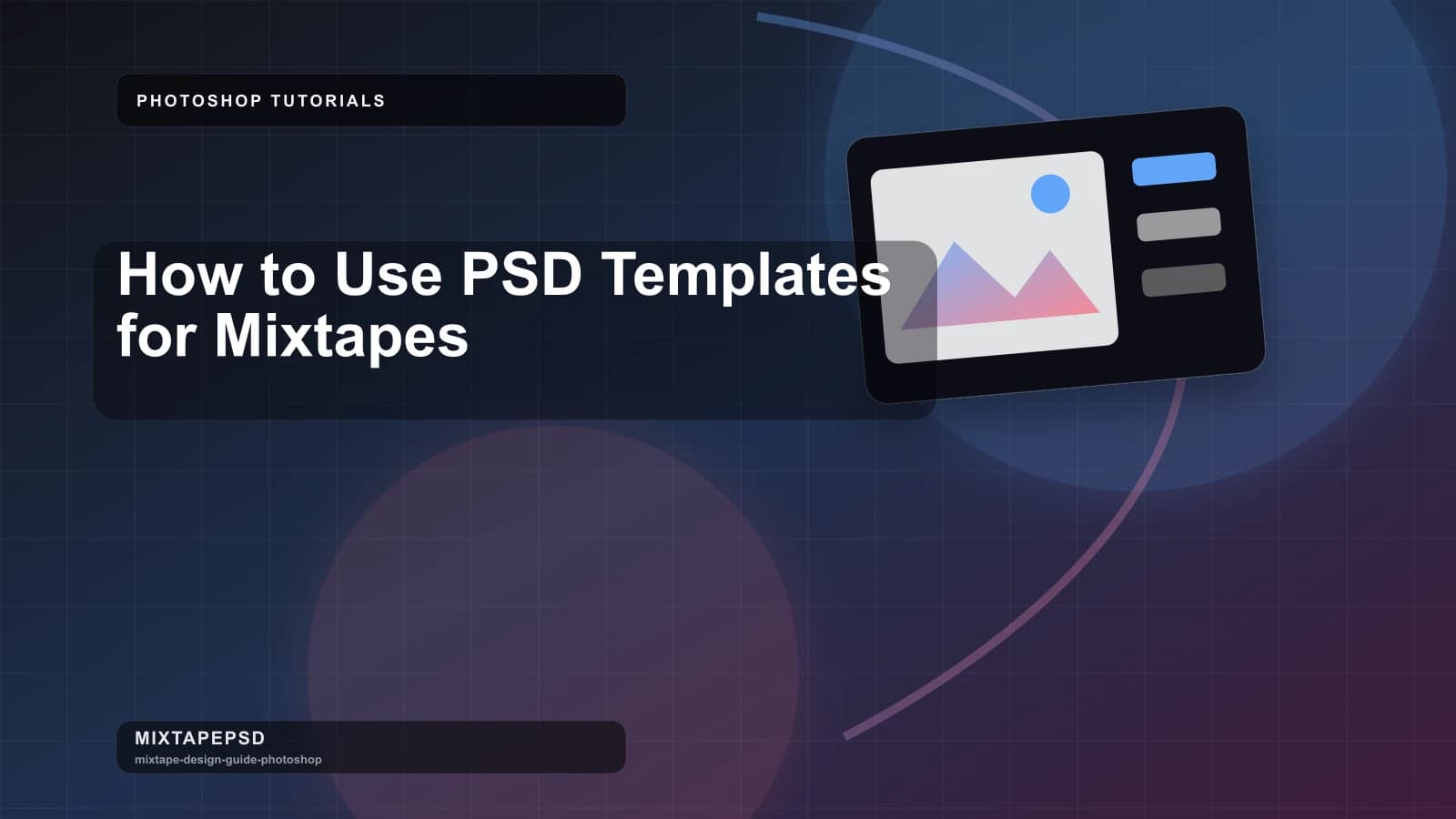 How to Use PSD Templates for Mixtapes updated for 2026 MixtapePSD tutorial artwork