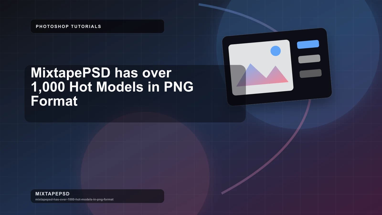 MixtapePSD has over 1,000 Hot Models in PNG Format updated for 2026 MixtapePSD tutorial artwork