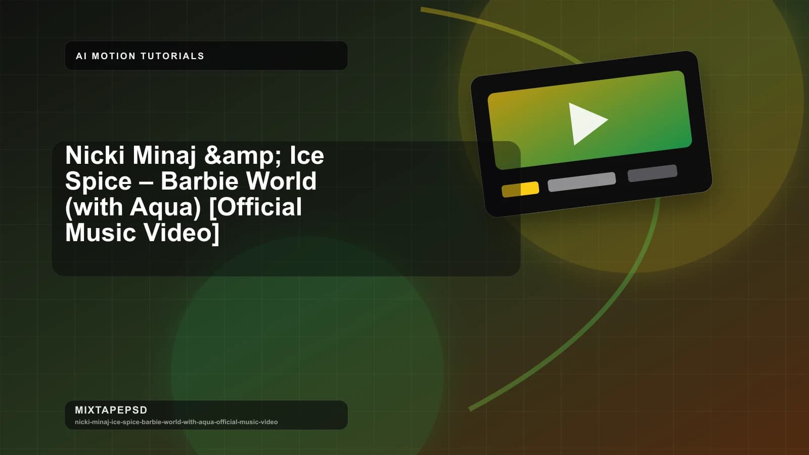 Nicki Minaj &amp; Ice Spice – Barbie World (with Aqua) [Official Music Video] updated for 2026 MixtapePSD tutorial artwork