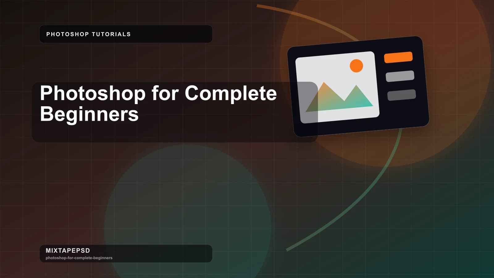 Photoshop for Complete Beginners updated for 2026 MixtapePSD tutorial artwork