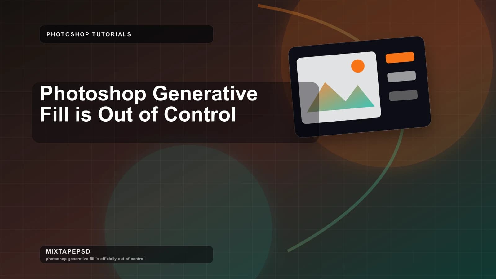 Photoshop Generative Fill is Out of Control updated for 2026 MixtapePSD tutorial artwork