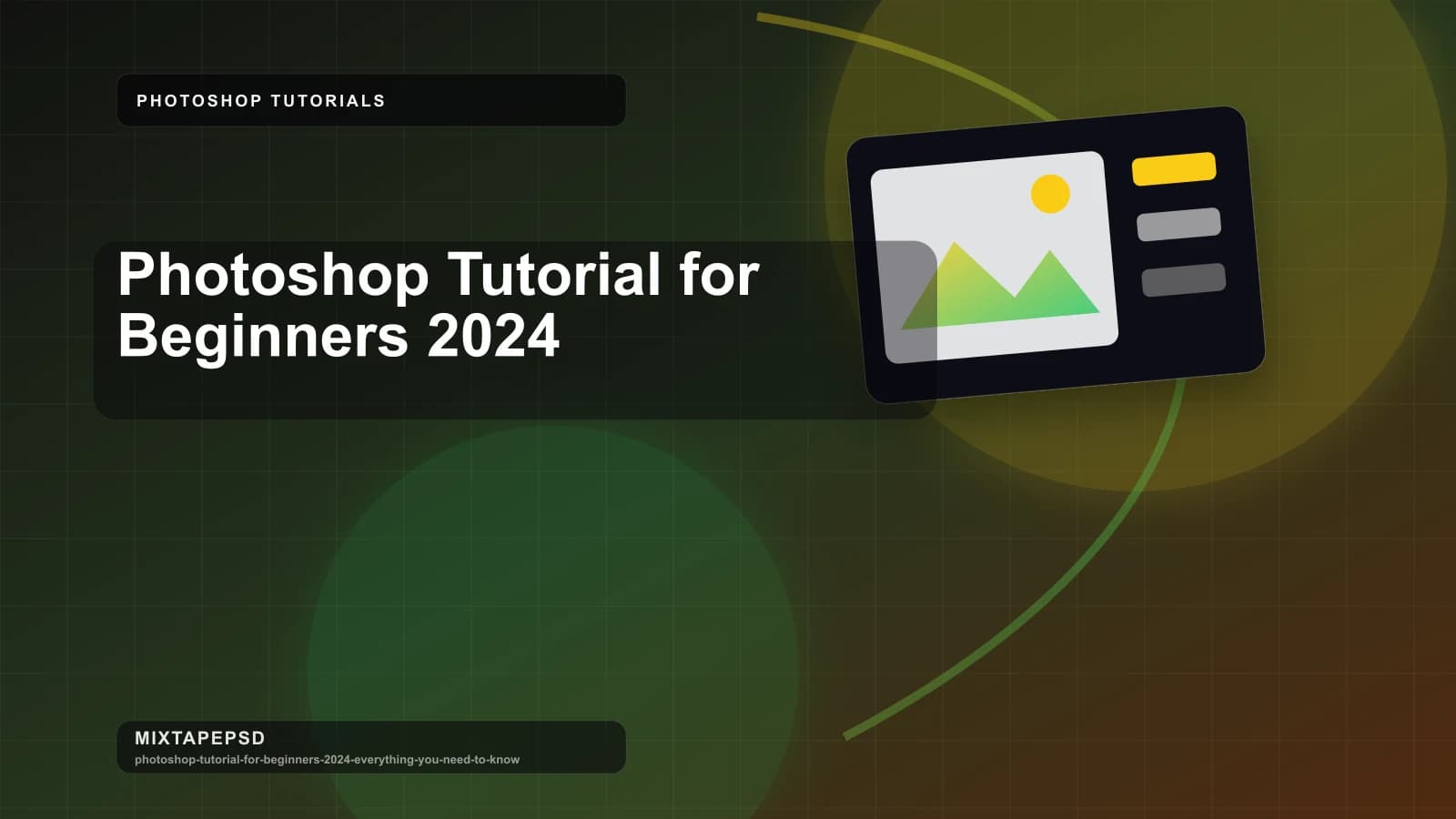 Photoshop Tutorial for Beginners 2024 updated for 2026 MixtapePSD tutorial artwork