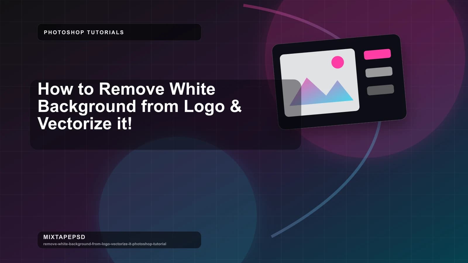 How to Remove White Background from Logo & Vectorize it! updated for 2026 MixtapePSD tutorial artwork