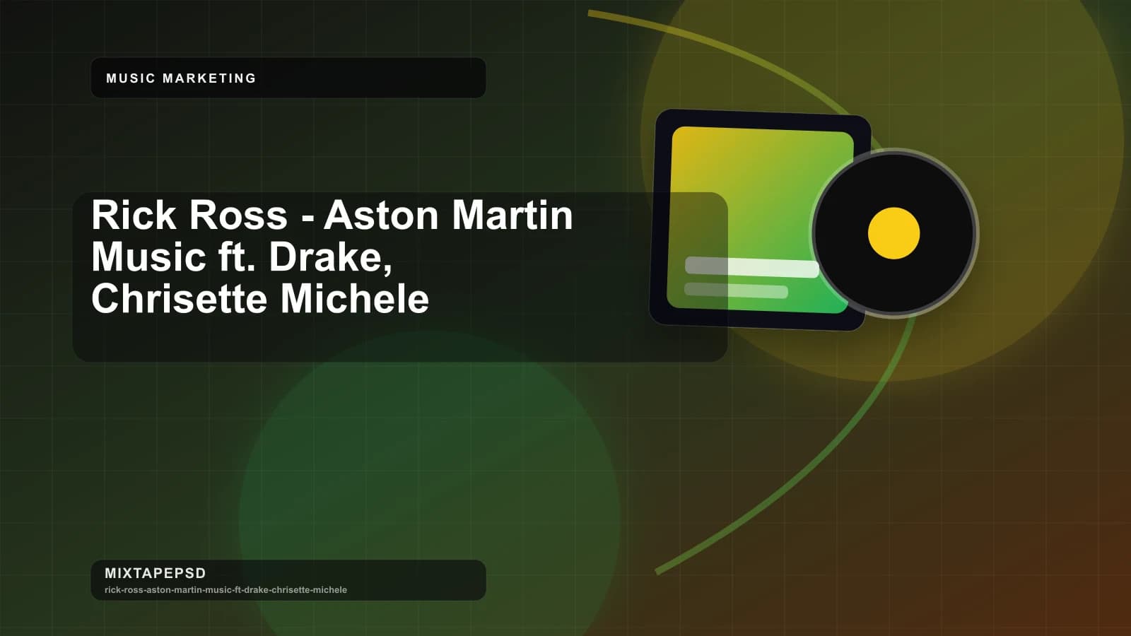 Rick Ross - Aston Martin Music ft. Drake, Chrisette Michele updated for 2026 MixtapePSD tutorial artwork