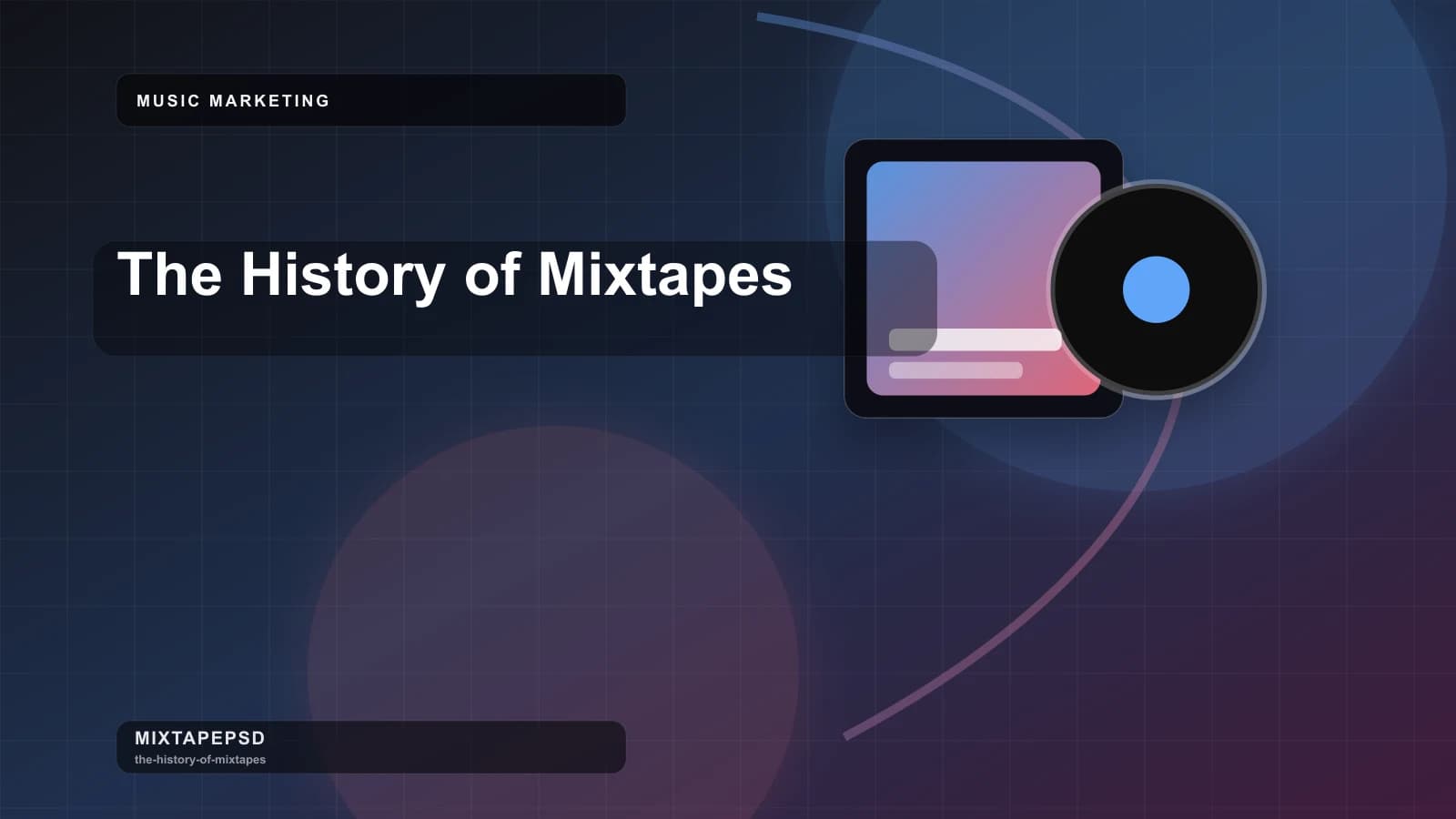 The History of Mixtapes updated for 2026 MixtapePSD tutorial artwork