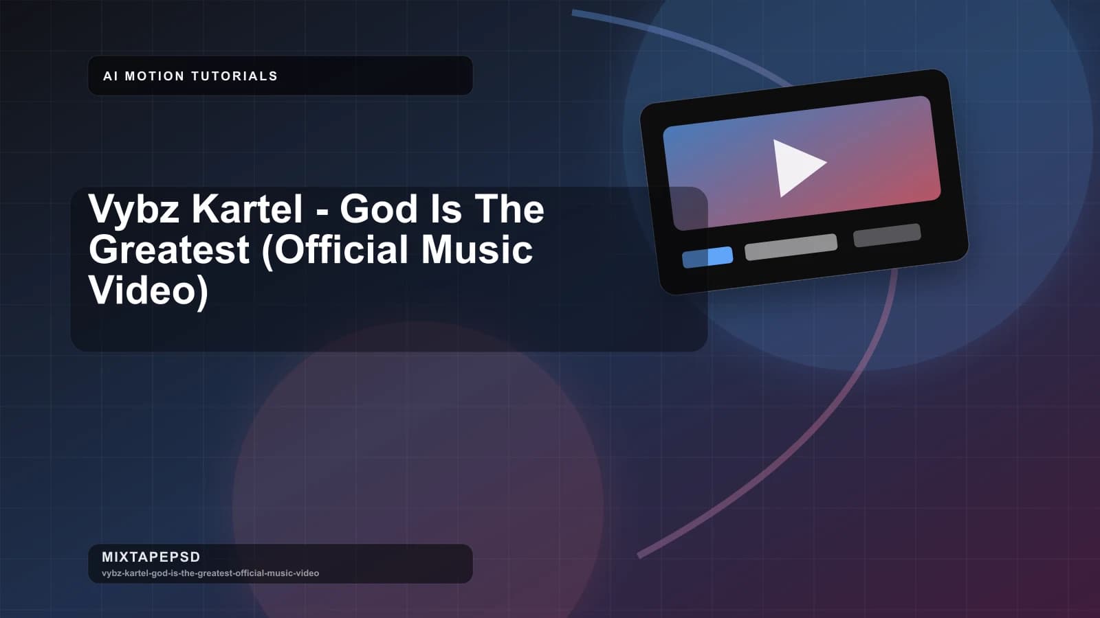 Vybz Kartel - God Is The Greatest (Official Music Video) updated for 2026 MixtapePSD tutorial artwork