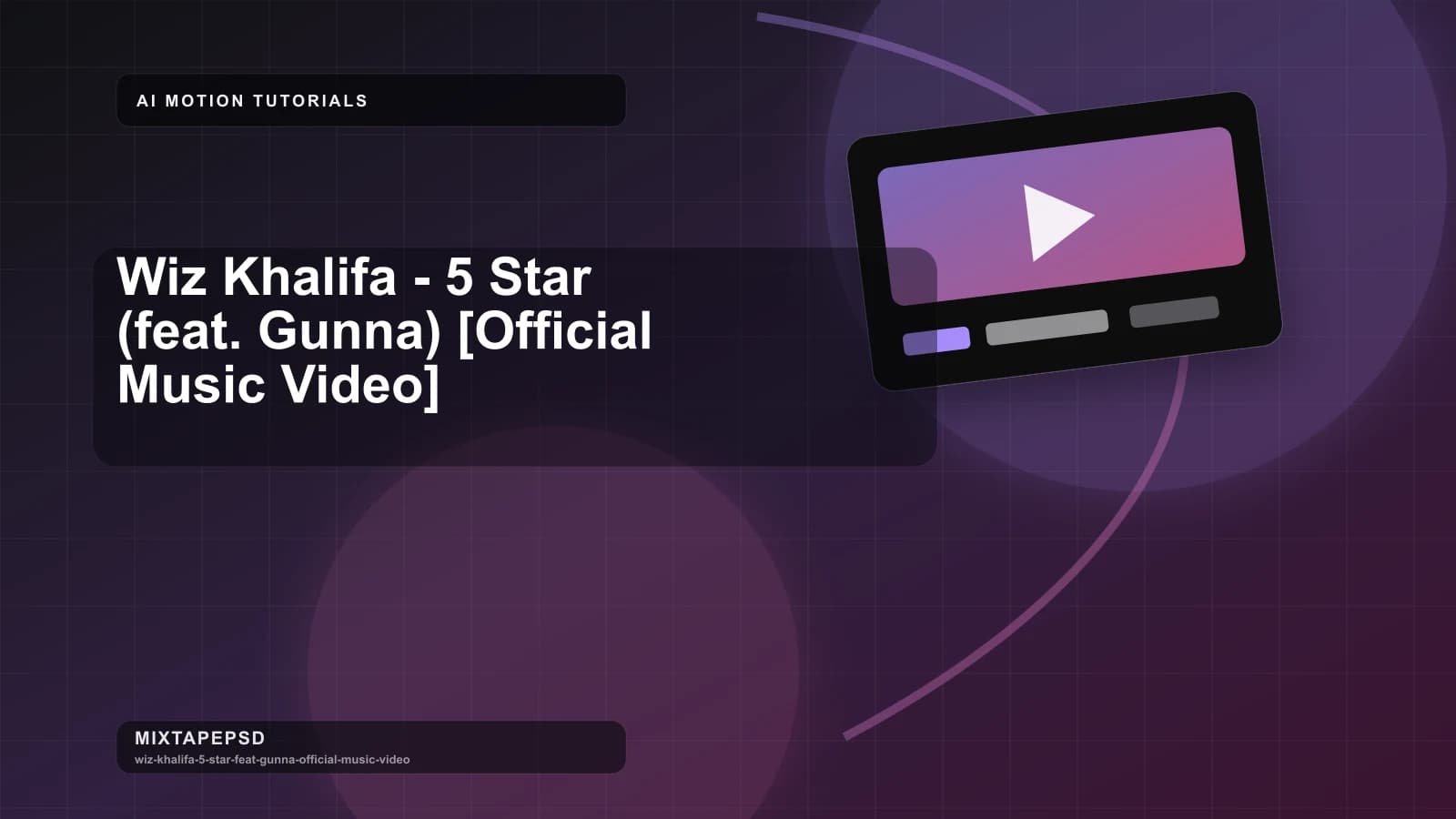 Wiz Khalifa - 5 Star (feat. Gunna) [Official Music Video] updated for 2026 MixtapePSD tutorial artwork