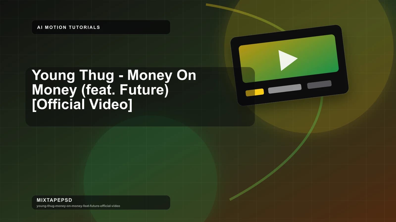 Young Thug - Money On Money (feat. Future) [Official Video] updated for 2026 MixtapePSD tutorial artwork