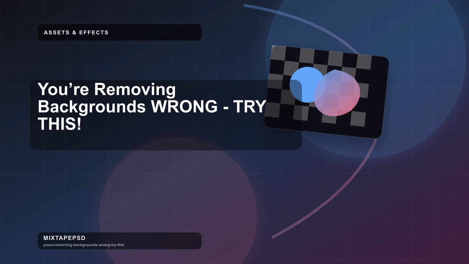 You’re Removing Backgrounds WRONG - TRY THIS! updated for 2026 MixtapePSD tutorial artwork