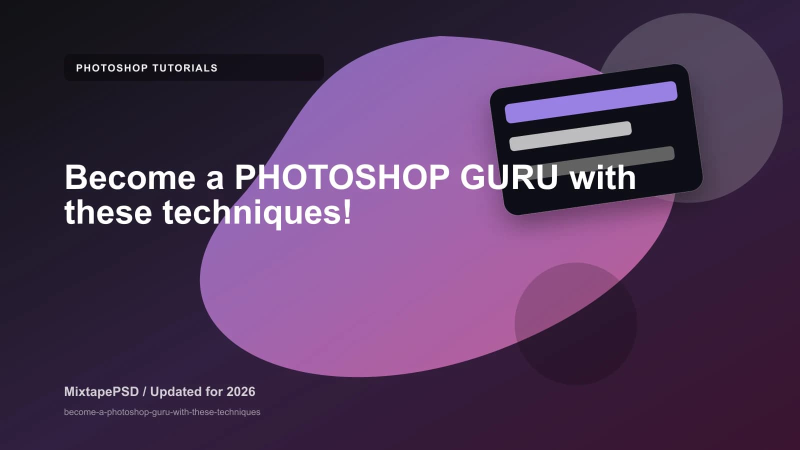 Become a PHOTOSHOP GURU with these techniques! updated for 2026 MixtapePSD tutorial artwork