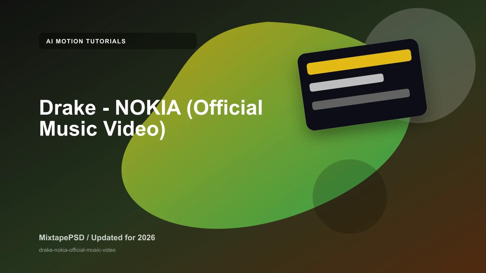 Drake - NOKIA (Official Music Video) updated for 2026 MixtapePSD tutorial artwork