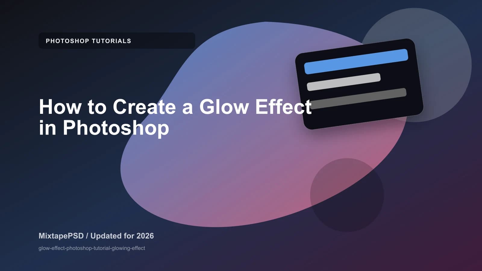 How to Create a Glow Effect in Photoshop updated for 2026 MixtapePSD tutorial artwork
