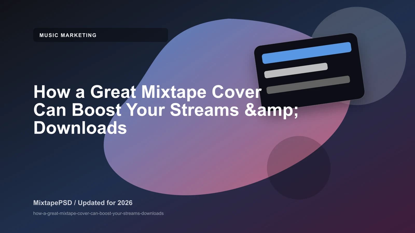 How a Great Mixtape Cover Can Boost Your Streams & Downloads updated for 2026 MixtapePSD tutorial artwork