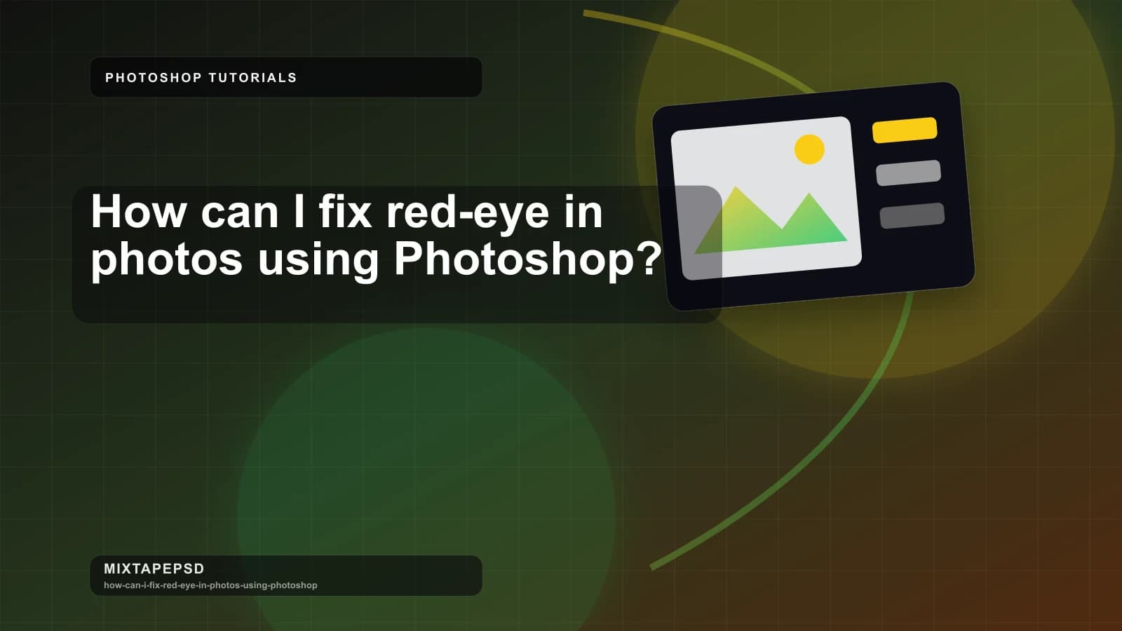 How can I fix red-eye in photos using Photoshop? updated for 2026 MixtapePSD tutorial artwork