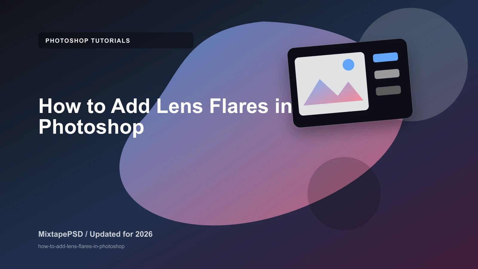 How to Add Lens Flares in Photoshop updated for 2026 MixtapePSD tutorial artwork