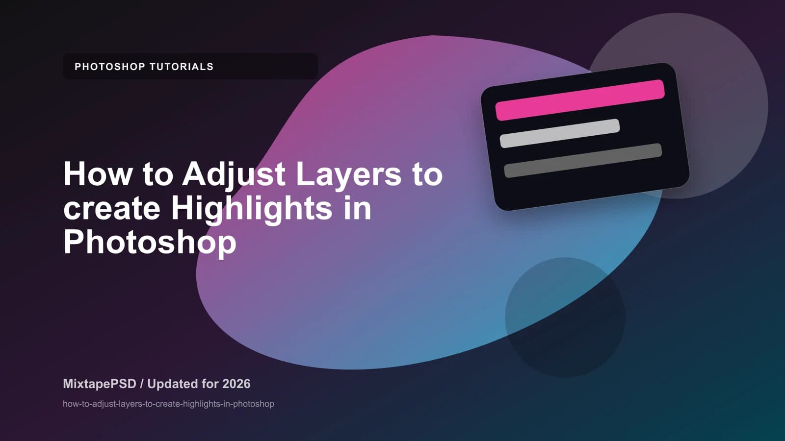 How to Adjust Layers to create Highlights in Photoshop updated for 2026 MixtapePSD tutorial artwork