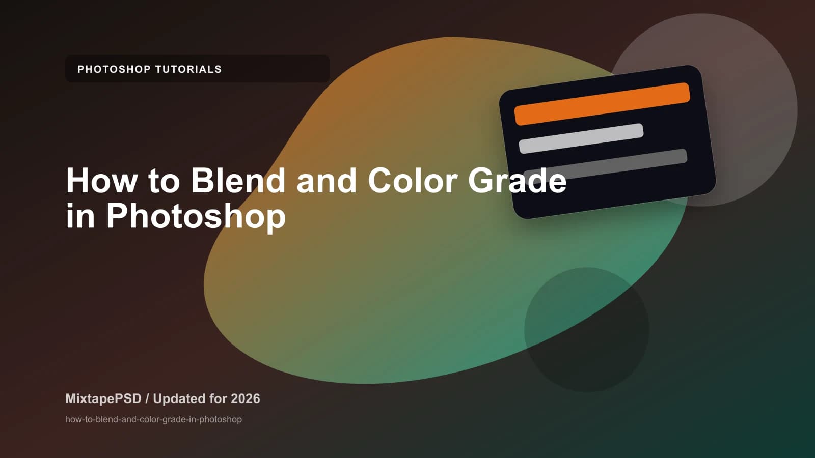 How to Blend and Color Grade in Photoshop updated for 2026 MixtapePSD tutorial artwork